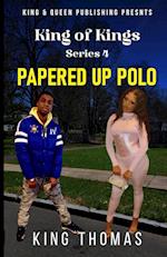 King of Kings Series Part 4; Papered Up Polo 