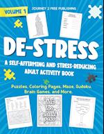 DE-STRESS A Self-Affirming and Stress-Relieving Adult Activity Book 