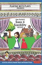 Jane Austen's Sense & Sensibility for Kids: 3 Short Melodramatic Plays for 3 Group Sizes 