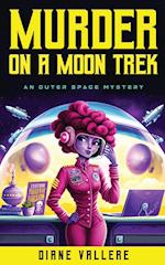 Murder on a Moon Trek 