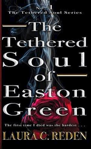 The Tethered Soul of Easton Green