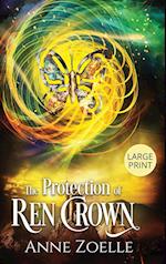 The Protection of Ren Crown - Large Print Hardback 