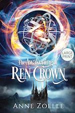 The Awakening of Ren Crown - Large Print Paperback 