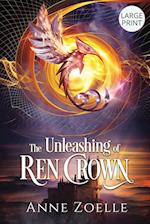 The Unleashing of Ren Crown - Large Print Paperback 