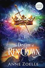 The Destiny of Ren Crown - Large Print Paperback 