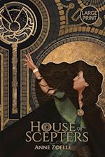 House of Scepters - Large Print Paperback 