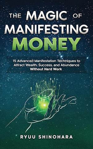 The Magic of Manifesting Money