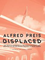 Alfred Preis Displaced