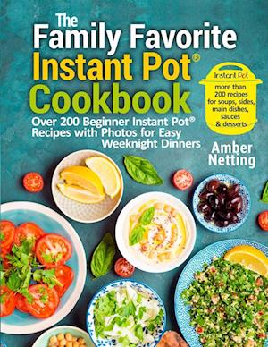 The Family Favorite Instant Pot® Cookbook