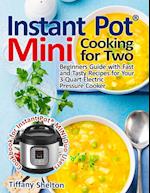 Instant Pot® Mini Cooking for Two