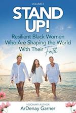 Stand UP! Vol. 2: Resilient Black Women Who Are Shaping the World With Their Faith 