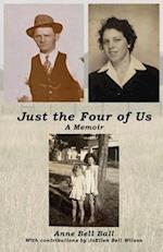 Just the Four of Us: A Memoir 