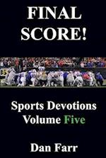 FINAL SCORE! Sports Devotions Volume Five 