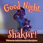 Good Night, Shakur!