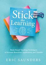 Stick the Learning