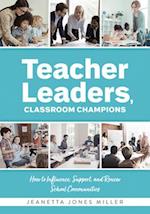 Teacher Leaders, Classroom Champions