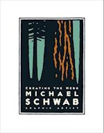 Michael Schwab, Creating the Hero