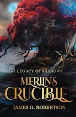 Merlin's Crucible