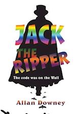 Jack the Ripper : The code was on the Wall