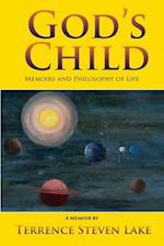 GOD'S CHILD: MEMOIRS AND PHILOSOPHY OF LIFE 