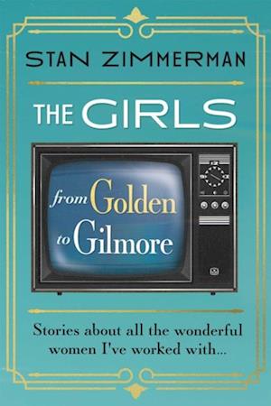 The Girls : From Golden to Gilmore