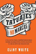 Tatuajes, No Marcas