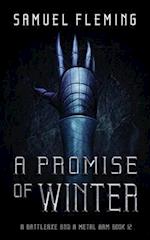 A Promise of Winter: A Modern Sword and Sorcery Serial 