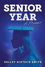 Senior Year: a memoir 
