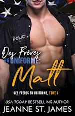 Des Frères en Uniforme - Matt