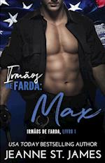 Irmãos de Farda - Max