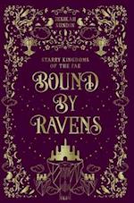 Bound by Ravens: A Standalone Rivals to Lovers Fae Fantasy Romance 