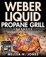 Weber Liquid Propane Grill Cookbook 