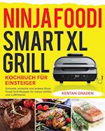 Ninja Foodi Smart XL Grill Kochbuch fu¨r Einsteiger