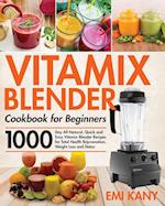 Vitamix Blender Cookbook for Beginners 