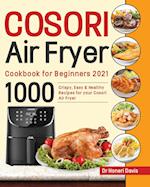 Cosori Air Fryer Cookbook for Beginners 2021