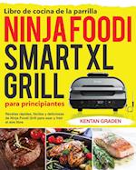 Libro de cocina de la parrilla Ninja Foodi Smart XL para principiantes