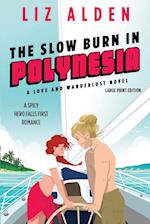 The Slow Burn in Polynesia