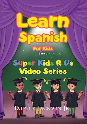 Learn Spanish For Kids - Book 2