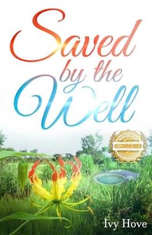 Saved by the Well