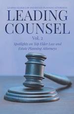 LEADING COUNSEL: Spotlights on Top Elder Law and Estate Planning Attorneys Vol. 2 