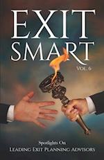 Exit Smart Vol. 6: Spotlights on Leading Exit Planning Advisors 