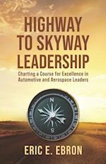 Highway to Skyway Leadership