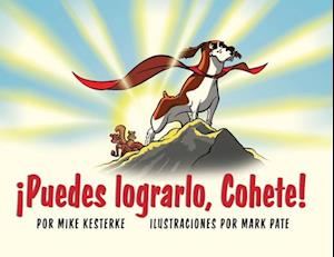 ¡Puedes lograrlo, Cohete!