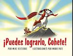 ¡Puedes lograrlo, Cohete!