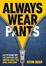 Always Wear Pants