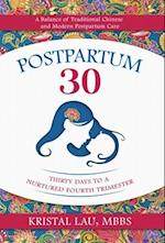 Postpartum 30: Thirty Days to a Nurtured Fourth Trimester 