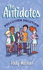 The Antidotes: Pollution Solution 