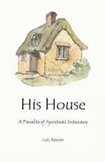 His House: A Parable of Spiritual Intimacy 