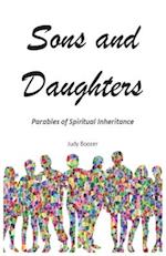 Sons and Daughters: Parables of Spiritual Inheritance 