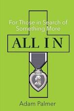 All In: For Those in Search of Something More 